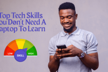 Tech Skills You D0n't Need A Laptop