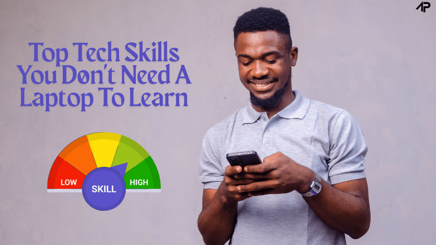 Tech Skills You D0n't Need A Laptop