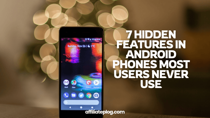 7 Hidden Features In Android Phones Most Users Never Use: Fascinating ...